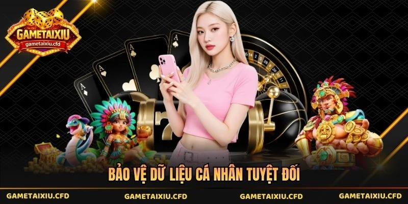 Bảo vệ dữ liệu cá nhân tuyệt đối