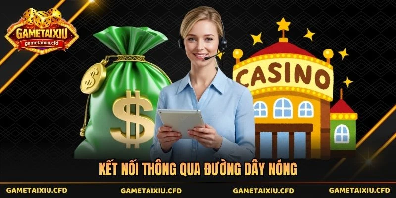 Kết nối thông qua đường dây nóng